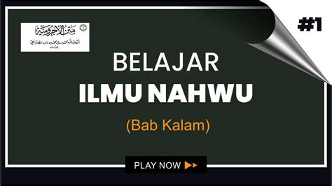 Belajar Dasar Ilmu Nahwu Bab Kalam Youtube