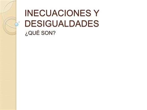 Inecuaciones Y Desigualdades P1