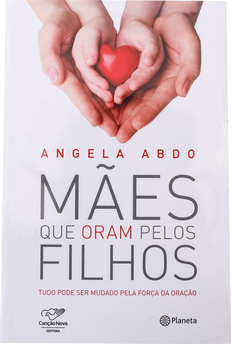 MÃES QUE ORAM PELOS FILHOS Mães que oram pelos filhos