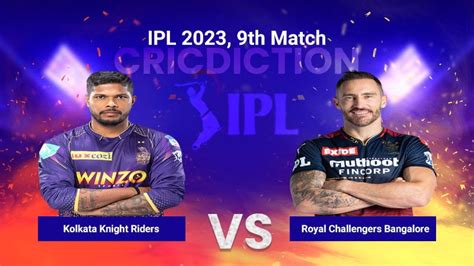 Fantasy Tips Kolkata Knight Riders Vs Royal Challengers Bangalore Ipl T20 9th Match Who