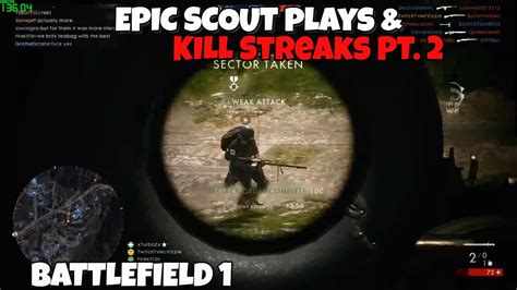 Bf Epic Scout Plays Kill Streaks Pt Battlefield Scout