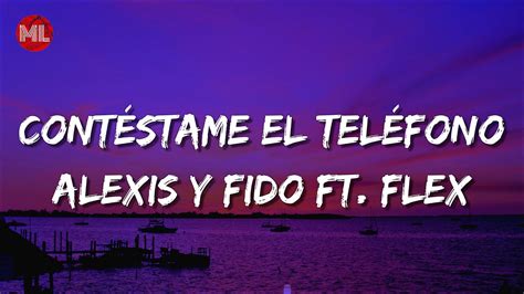 Alexis y Fido Contéstame el Teléfono ft Flex Letra Lyrics YouTube