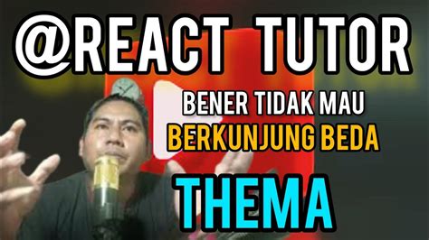 YOUTUBER PEMULA FAKTA TIDAK MAU BERKUNJUNG KE BEDA THEMA BERANDAKU