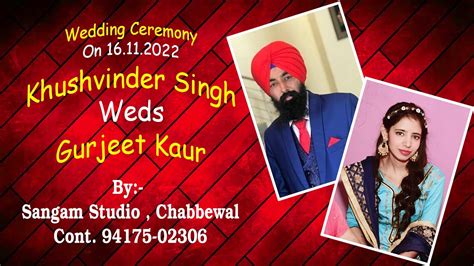 Live Wedding Ceremony Khushvinder Singh Weds Gurjeet Kaur Youtube