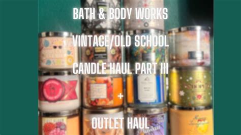 Bath And Body Works Vintage Candle Haul Part III Outlet Haul Bath