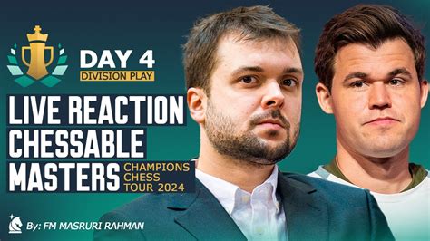 Live Reaction Champion Chess Tour Chessable Masters Day Youtube