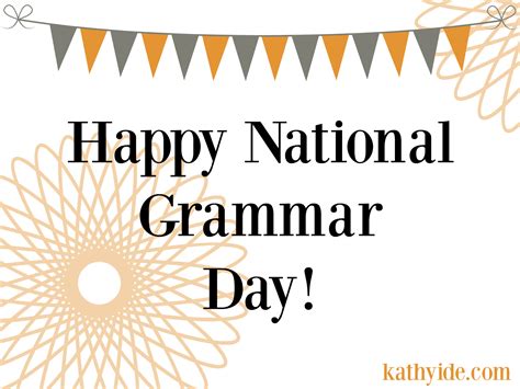 National Grammar Day – Kathy Ide Writing and Editing Services