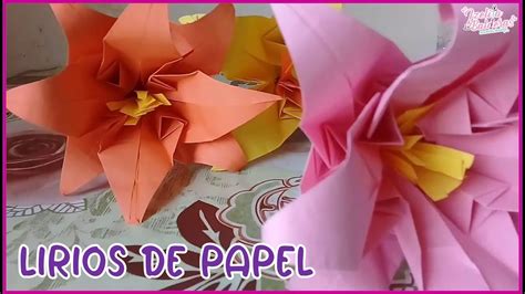 Lirios De Papel Flores De Papel Youtube