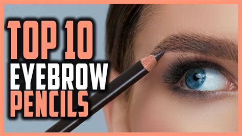 Best Eyebrow Pencil For Sparse Brows Top 10 Eyebrow Pencils To Make Your Arches Perfect Youtube