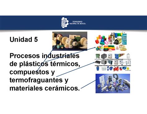 Unidad Procesos Industriales De Pl Sticos Ceramicos Tecnm Unidad