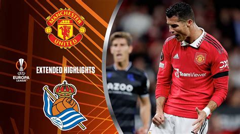 Manchester United vs. Real Sociedad: Extended Highlights | UEL Group ...