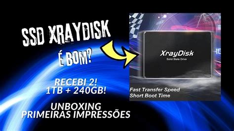 Veio 2 SSD XrayDisk 1TB SSD 240GB SSD BARATO DO ALIEXPRESS É BOM