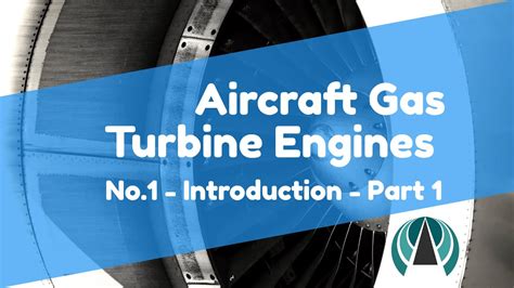 Aircraft Gas Turbine Engines 01 Introduction Part 1 Youtube