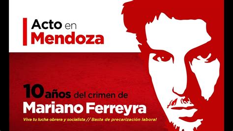 A A Os Del Asesinato De Mariano Ferreyra Acto En Mendoza