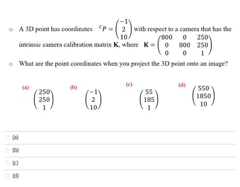 Solved A 3d Point Has Coordinates Cp⎝⎛−1210⎠⎞ With Respect