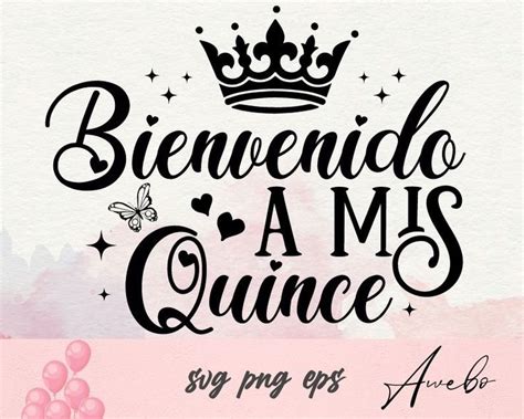 Bienvenidos A Mis Quince Svg Mis Quince A Os Svg Png Latina Svg Tshirt