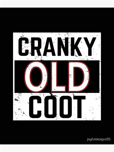 "Cranky old coot meme" Poster for Sale by joyfuldesigns55 | Redbubble