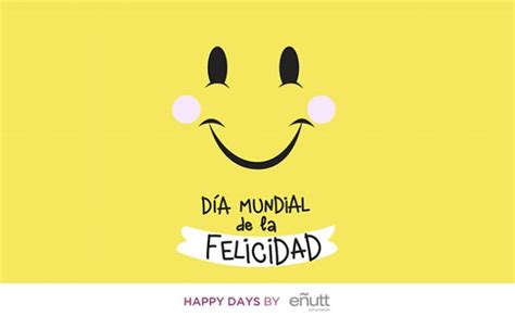 Día Internacional de la Felicidad - Eñutt