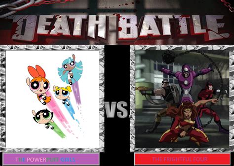 Death Battle The Powepuff Girls Vs Frightful Four By Superaustin15 On