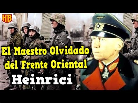 Las Batallas De Gotthard Heinrici El Mejor General Defensivo De La