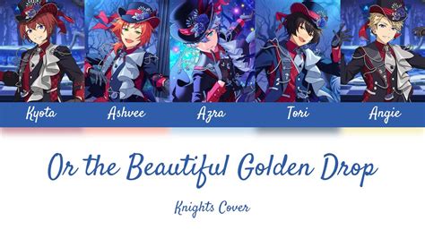 Or The Beautiful Golden Drop Ensemble Stars Cover YouTube