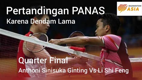 Anthony Ginting Vs Li Shi Feng QF Badminton Asia Championship 2023