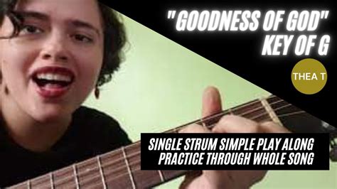 Goodness Of God Guitar Practice In G Onestrumperchord Youtube