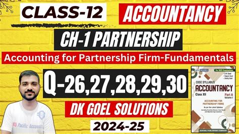 Q 26 Q 27 Q 28 Q 29 Q 30 CH 1 ACCOUNTING FOR PARTNERSHIP FIRM