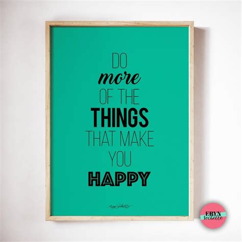 Do More Of The Things That Make You Happy Printable Poster Etsy In