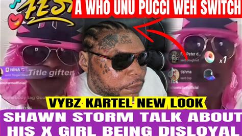 Vybz Kartel New Look Shawn Storm Speaks On D Sloyal Girl And A Lot Of