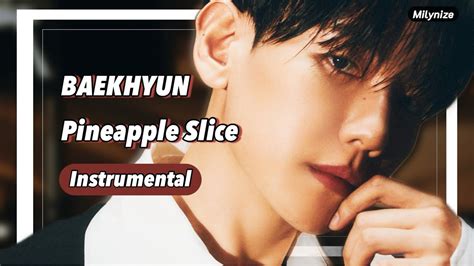 Baekhyun Pineapple Slice Instrumental Youtube