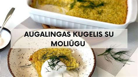 Augalingas Kugelis Su Moli Gu Youtube