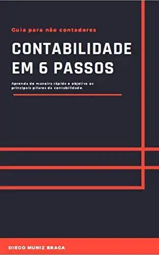 Contabilidade Em Passos Aprenda De Maneira R Pida E Objetiva Os