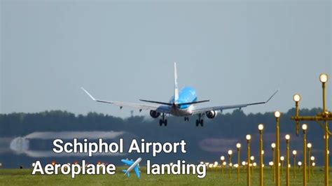 Airplane Landing Compilation At Schiphol Airport Youtube