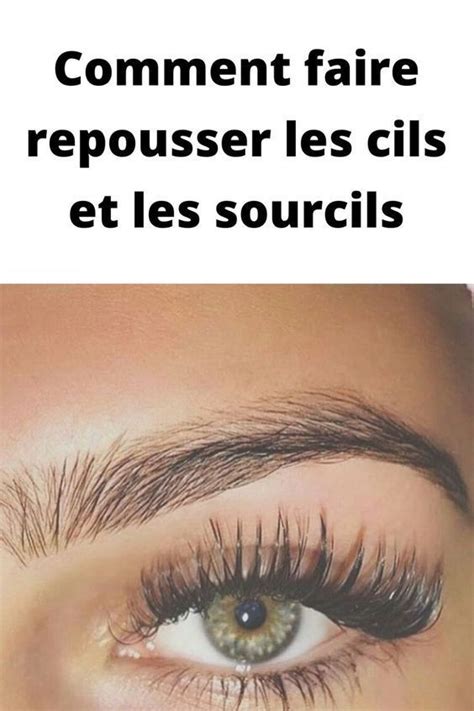 Comment Faire Repousser Les Cils Et Les Sourcils Delicesetplats En