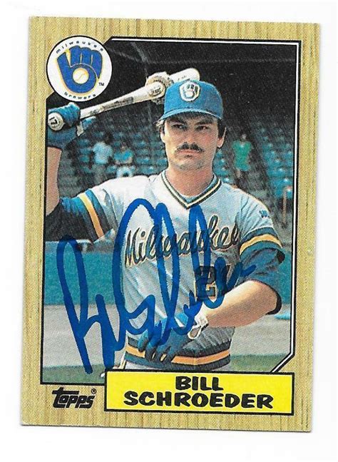 BILL SCHROEDER 1987 TOPPS AUTOGRAPHED SIGNED 302 BREWERS EBay