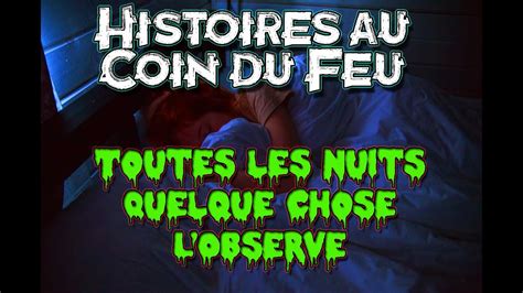 Histoires Au Coin Du Feu QUELQUE CHOSE L OBSERVE TOUTES LES NUITS