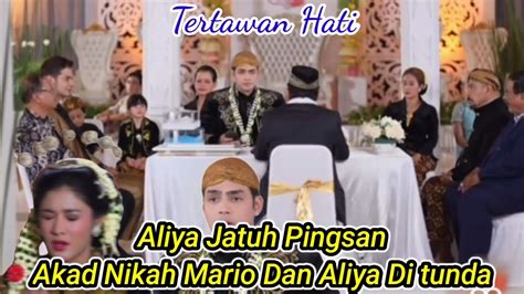 Tertawan Hati Hari Ini Maret Akad Nikah Mario Dan Aliya Ditunda