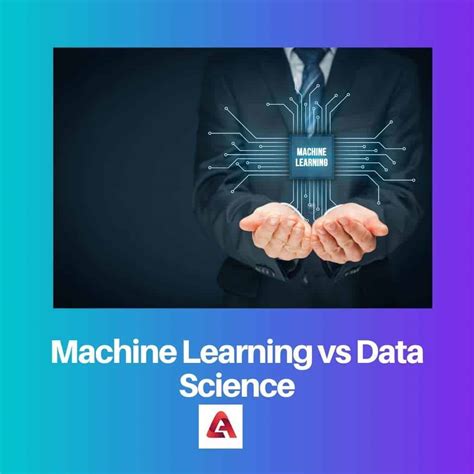 Machine Learning Vs Data Science Difference And Comparison