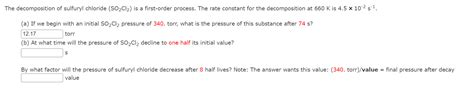 Solved The Decomposition Of Sulfuryl Chloride So2cl2 Is A