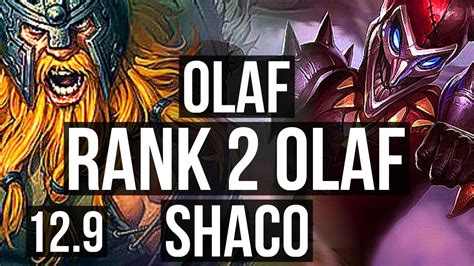 OLAF Vs SHACO JNG Rank 2 Olaf 73 Winrate Dominating 11 3 4 TR