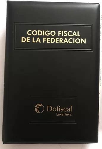 C Digo Fiscal De La Federaci N Lexis Nexis Env O Gratis