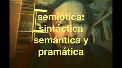 sintáctica semántica y pragmática YouTube