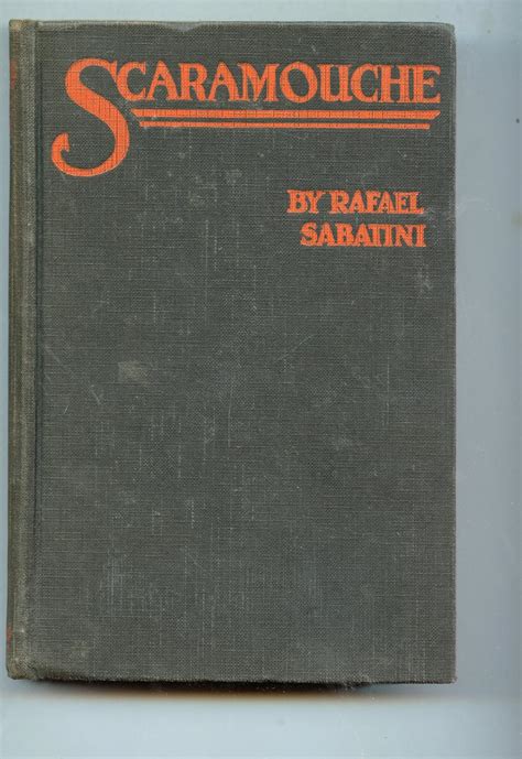 Scaramouche By Rafael Sabatini Good Hardcover 1923 1st Edition