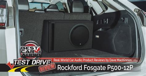 Test Drive Review Rockford Fosgate P P Powered Subwoofer