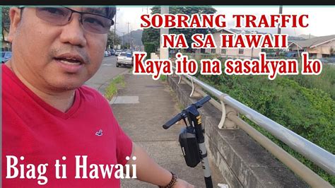 Sobrang Traffic Na Rin Sa Hawaii Biagtihawaii Youtube