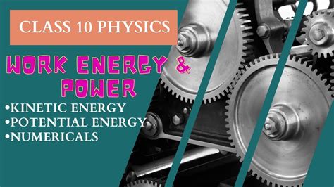 Class 10 Physics Work Energy And Power Kinetic Energy And Potential