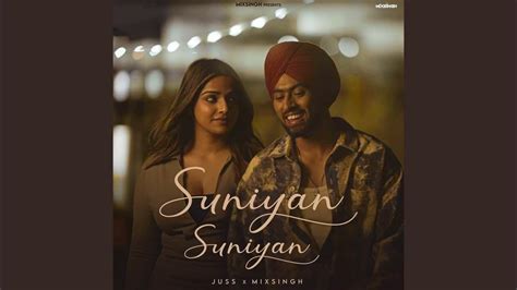 Suniyan Suniyan Juss X Mixsingh Full Song Youtube