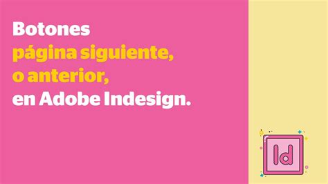 C Mo Hacer Botones De P Gina Siguiente O Anterior En Adobe Indesign