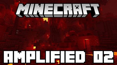 Into The Nether Minecraft Amplified 02 YouTube